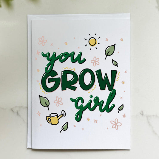You Grow Girl Card